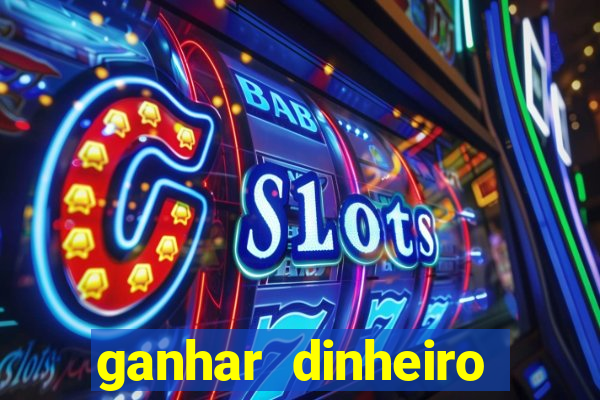 ganhar dinheiro jogando sem depositar nada